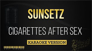 Cigarettes After Sex - Sunsetz (Karaoke Version) Resimi
