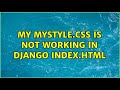My mystyle.css is not working in django index.html