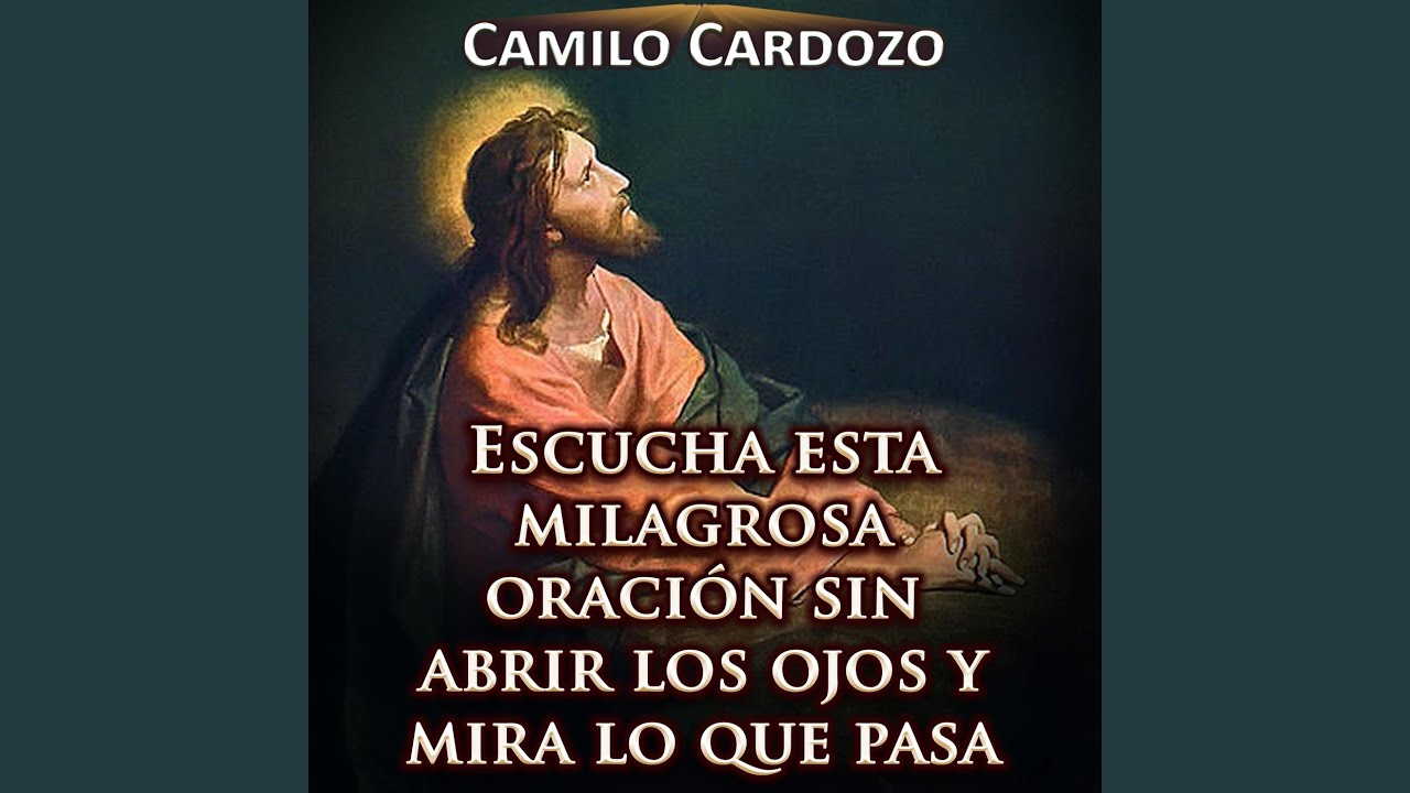 Escucha Esta Milagrosa Oración Sin Abrir los Ojos y Mira Lo Que Pasa ...
