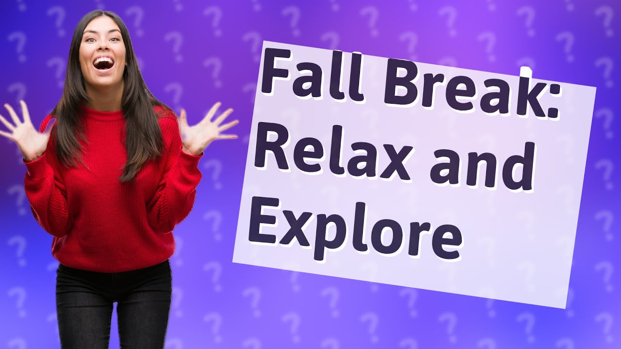 What Is Fall Break In USA YouTube