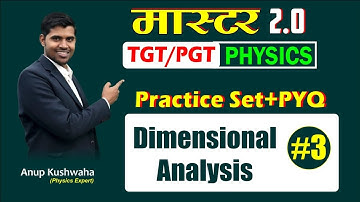 Master 2.0✍️||L-03||TGT/PGT Physics..Previous Year Questions|Dimensional Analysis. Physics Scholar