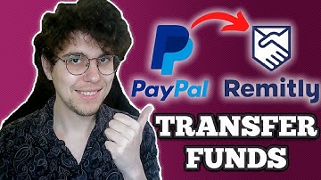 How To Transfer Money From PayPal To Remitly