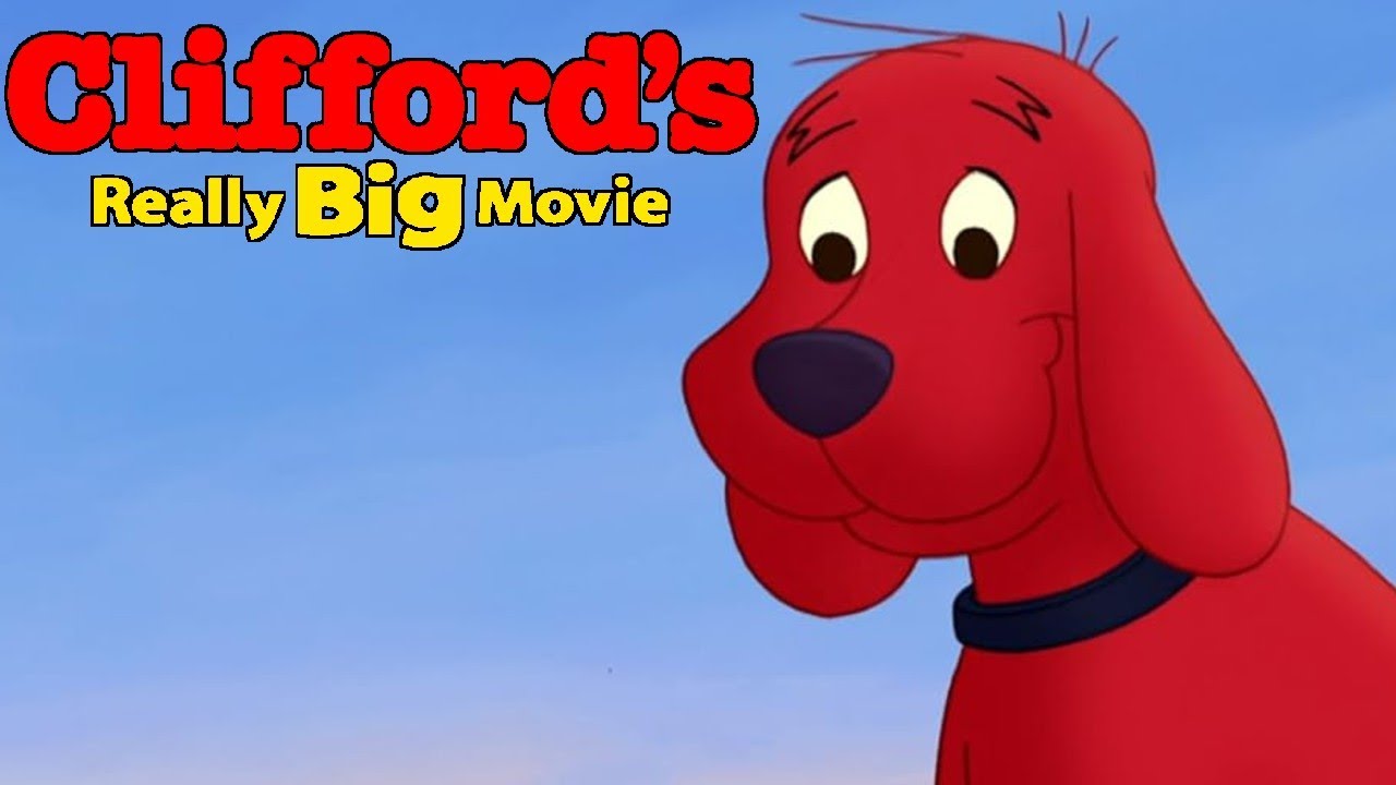 Clifford's Really Big Movie 2004 Animated Film Clifford the Big Red Dog | Animation Movie Review