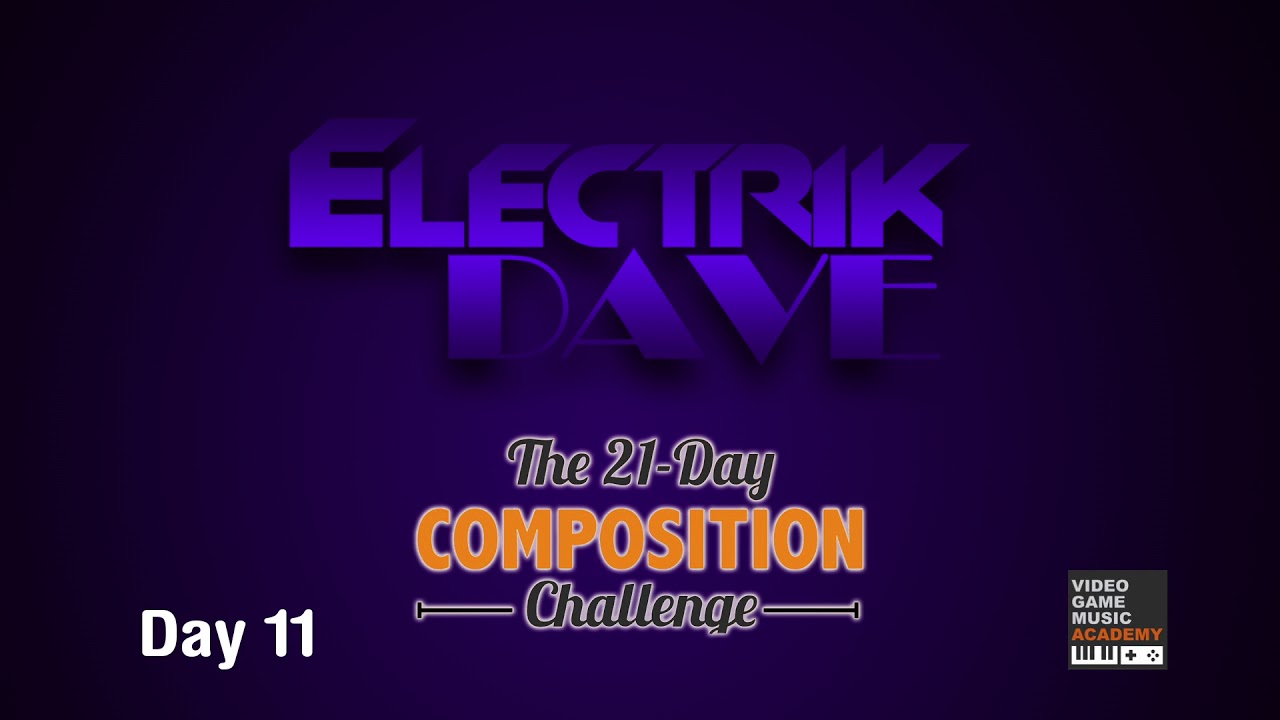 VGM Academy 21 Day Composition Challenge - Day 11