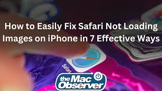 How to Easily Fix Safari Not Loading Images on iPhone in 7 Effective Ways