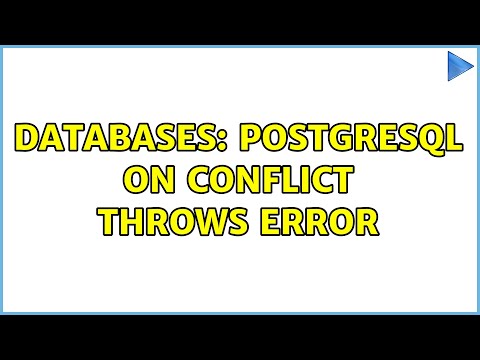 Databases: Postgresql on conflict throws error