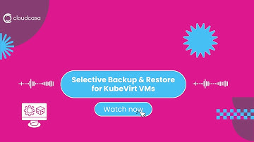 Selective Backup & Restore for KubeVirt VMs