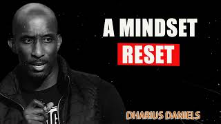 A Mindset Reset ¦ Dr. Dharius Daniels