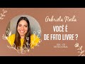 GABRIELA ROCHA | DEVOCIONAL 02 | VOCÊ É DE FATO LIVRE ?