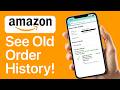 How To Check Your Old Amazon Order History (2026 Guide)