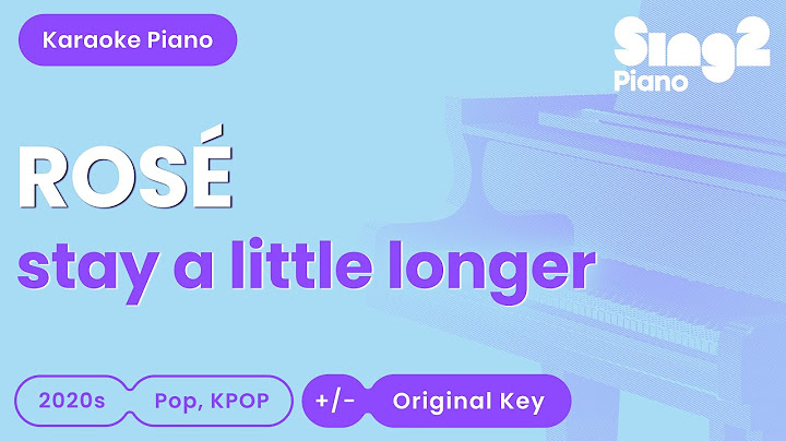 ROSÉ - stay a little longer (Piano Karaoke)
