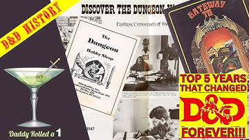 The 5 Years That Changed Dungeons & Dragons Forever!
