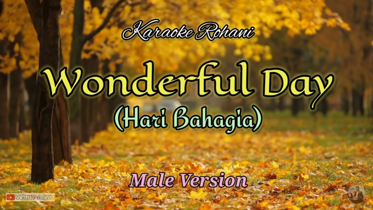 Wonderful Day (Hari Bahagia) - Karaoke || Male Version (Piano Cover)