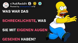 Was War Das Schrecklichste, Was Sie Mit Eigenen Augen Gesehen Haben? Raskreddit Deutsch