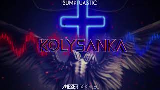 Sumptuastic - Kołysanka (MEZER BOOTLEG) 2021