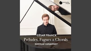 Prélude, Choral et Fugue, FWV 21: Prélude. Moderato