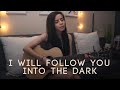 I Will Follow You Into The Dark - Death Cab For Cutie | Cover by Lunity