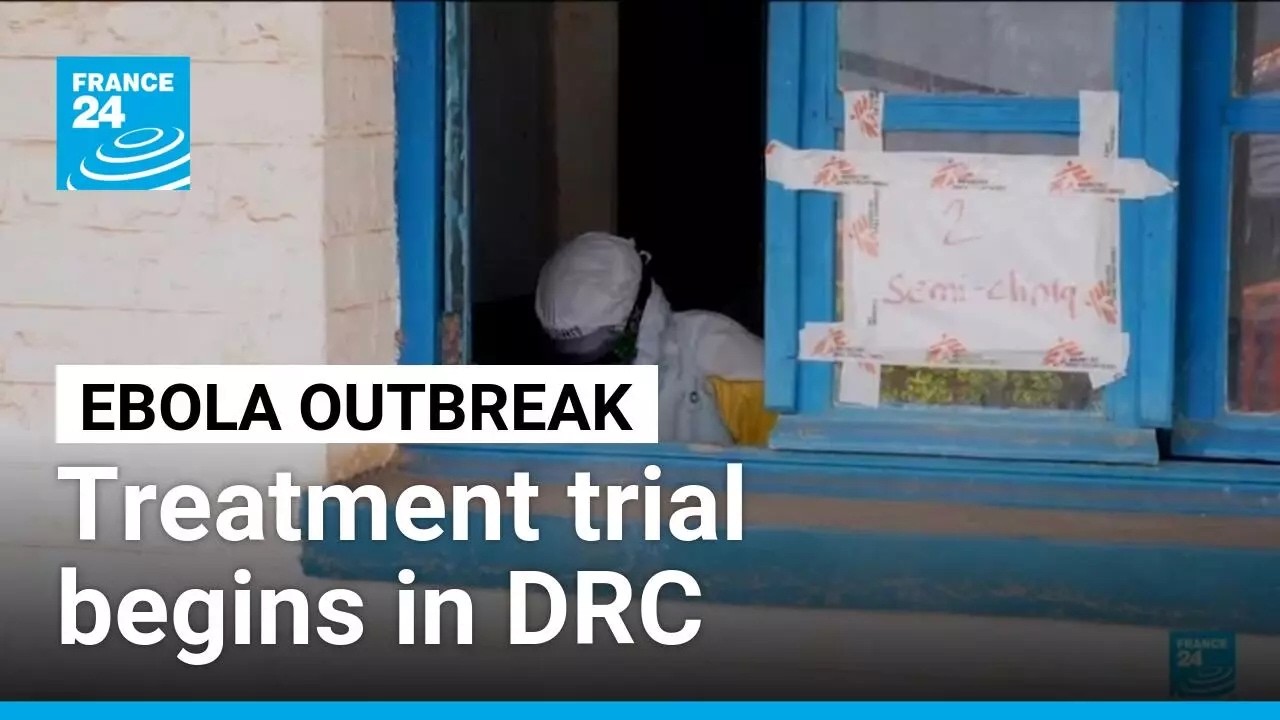 Ebola treatment trial begins in DRC, WHO says • FRANCE 24 English