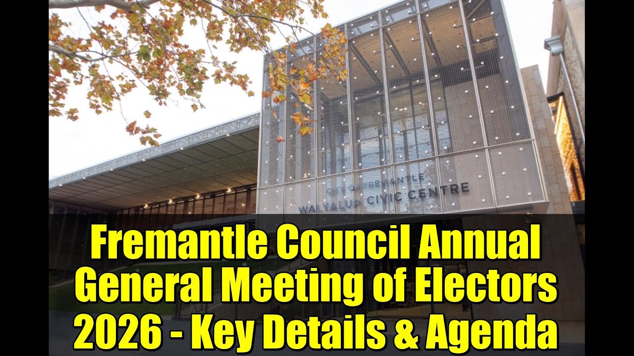 Fremantle Council Annual General Meeting of Electors 2026 - Key Details & Agenda