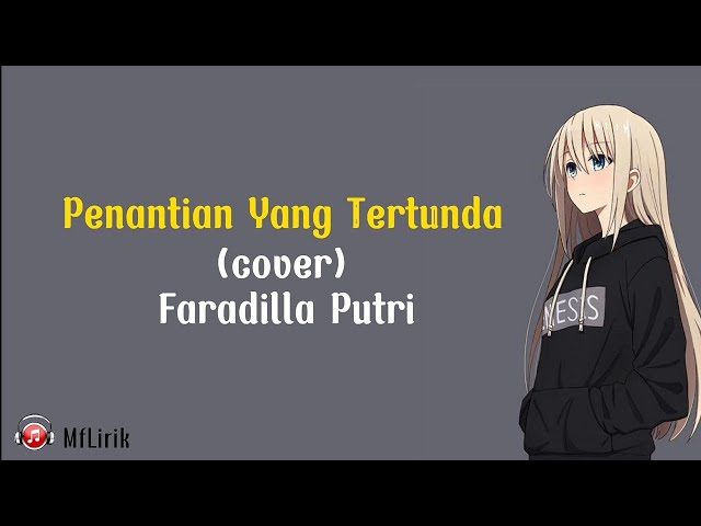 Penantian Yang Tertunda (kangen band) COVER - Faradila Putri ~Lirik~ Viral tiktok class=