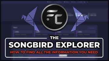 Songbird Explorer - How To!