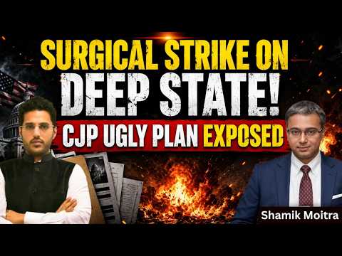 CJP Plan Decoded | Conspiracy, Foreign Funding & the Bigger Target | Shamik Moitra
