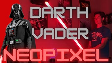Korbanth MPP - Darth Vader Neopixel Lightsaber Update