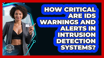 How Critical Are IDS Warnings And Alerts In Intrusion Detection Systems? - SecurityFirstCorp.com