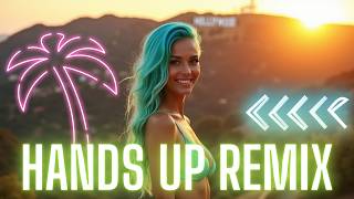 Hollywood Hills - Sunrise Avenue [Hands-Up Remix @ 146 BPM] ✨