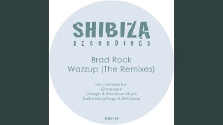 Wazzup (DaSmokin'Frogz & Dirtylover Remix)