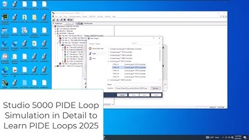 Studio 5000 PIDE Loop Simulation in Detail to Learn PIDE Loops 2025