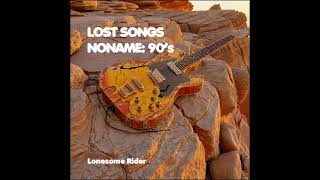 Noname 90s - Lonesome Rider