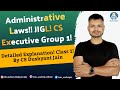 Administrative laws jigl cs executive group 1 detailed explanation class 1 by cs dushyant jain