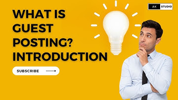 What is Guest Posting? |  Introduction | Guest Blogging full Course 2022
