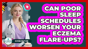 Can Poor Sleep Schedules Worsen Your Eczema Flare-ups? - Eczema Help Hub