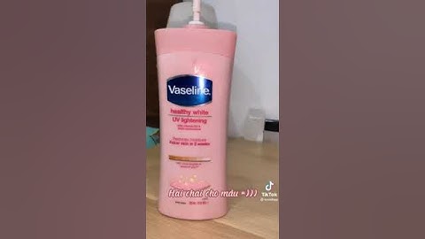 Review dưỡng thể vaseline healthy white năm 2024