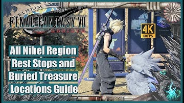 Final Fantasy 7 Rebirth All Nibel Region Rest Stops and Buried Treasure Locations Guide