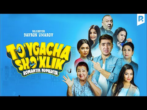 To'ygacha sho'xlik (o'zbek film) | Туйгача шухлик (узбекфильм)