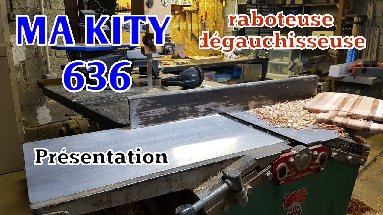 [TEST] ma KITY 636 raboteuse dégauchisseuse YouTube