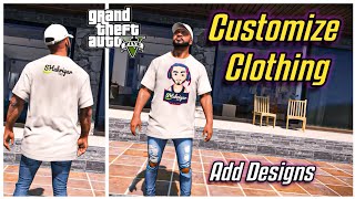 How to Make Your Own Tshirt in GTA 5 | Customize Clothing ( Easy Methods ) GTA 5 MODS