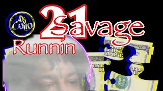21 Savage - Runnin (DJ Collo) Resimi