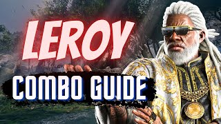 TEKKEN 8 COMBO GUIDE: LEROY