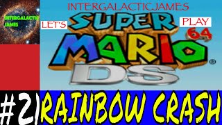 RAINBOW CRUISE DISASTER | Super Mario 64 DS Let's Play Part #21