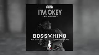 BOSSVHINO - Im Okey [ Audio ]