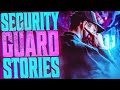 11 True Scary SECURITY GUARD Stories | VOL 4