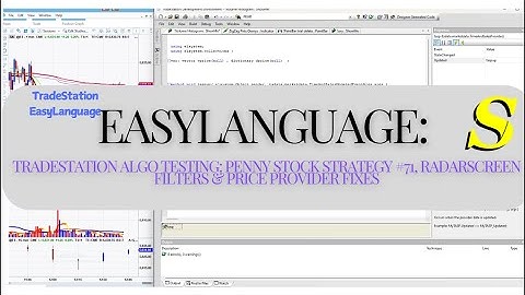TradeStation Algo-testen: Penny Stock-strategie #71, RadarScreen-filters en prijsaanbieder-oploss...