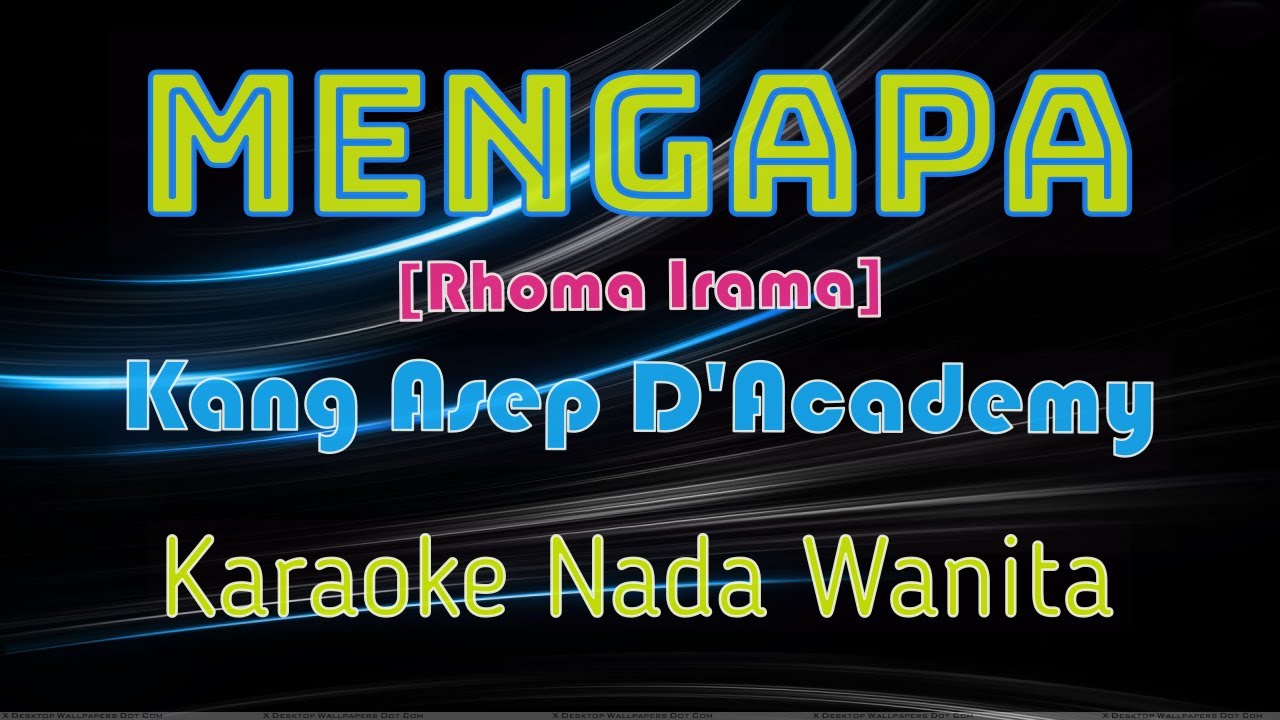 Mengapa [Rhoma Irama] - Kang Asep D'Academy - Karaoke Nada Wanita