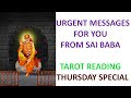 Urgent messages from sai baba         timeless tarot reading 