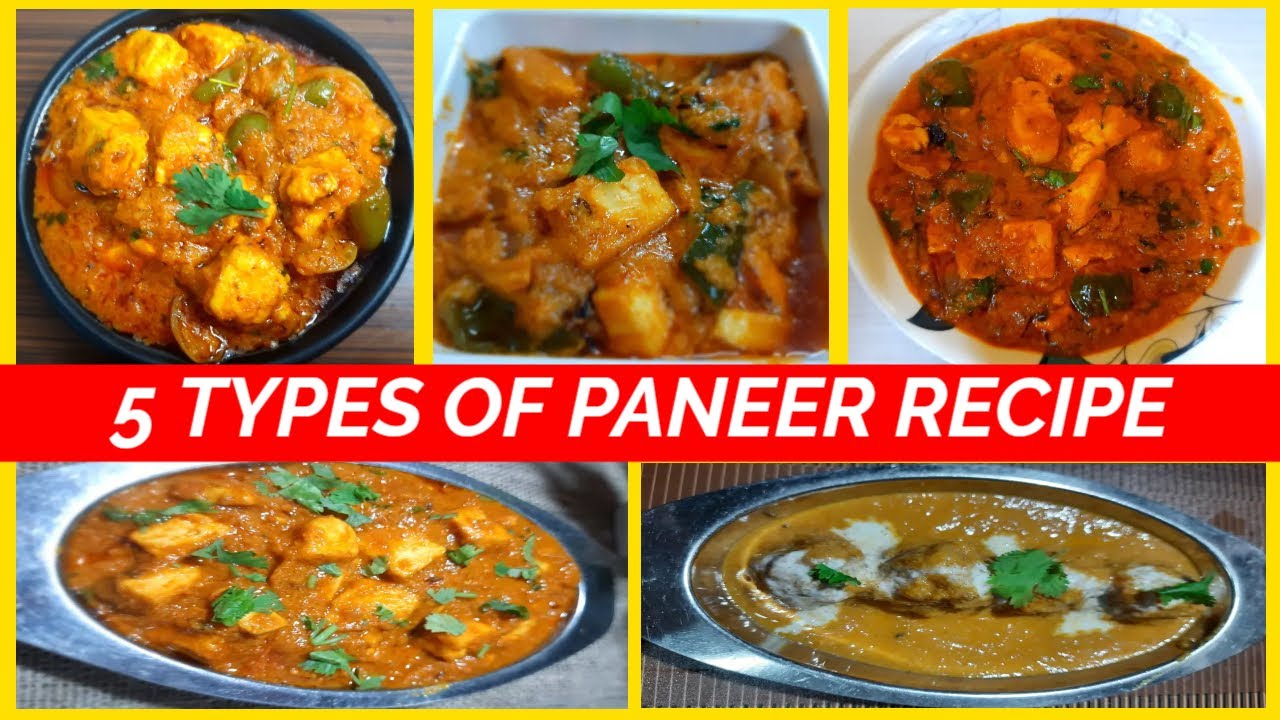 5 5 Types Of Paneer Recipes To Try 5 5 Types Of Paneer Recipes To Try