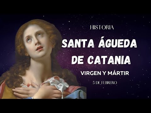 SANTA AGUEDA. 5 DE FEBRERO. VIRGEN Y MÁRTIR. @historiasdefecatolica